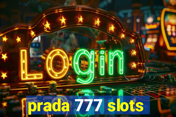 prada 777 slots